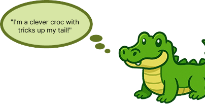 There is a crocodile saying that you cant outsmart me with a dialogue box
